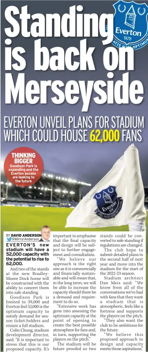  ??  ?? THINKING BIGGER Goodison Park is expanding and the Everton bosses are looking to the future