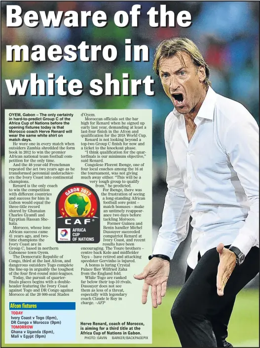  ?? PHOTO: GAVIN BARKER/BACKPAGEPI­X ?? Herve Renard, coach of Morocco, is aiming for a third title at the Africa Cup of Nations in Gabon.