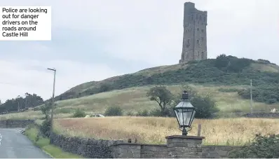  ??  ?? Police are looking out for danger drivers on the roads around Castle Hill