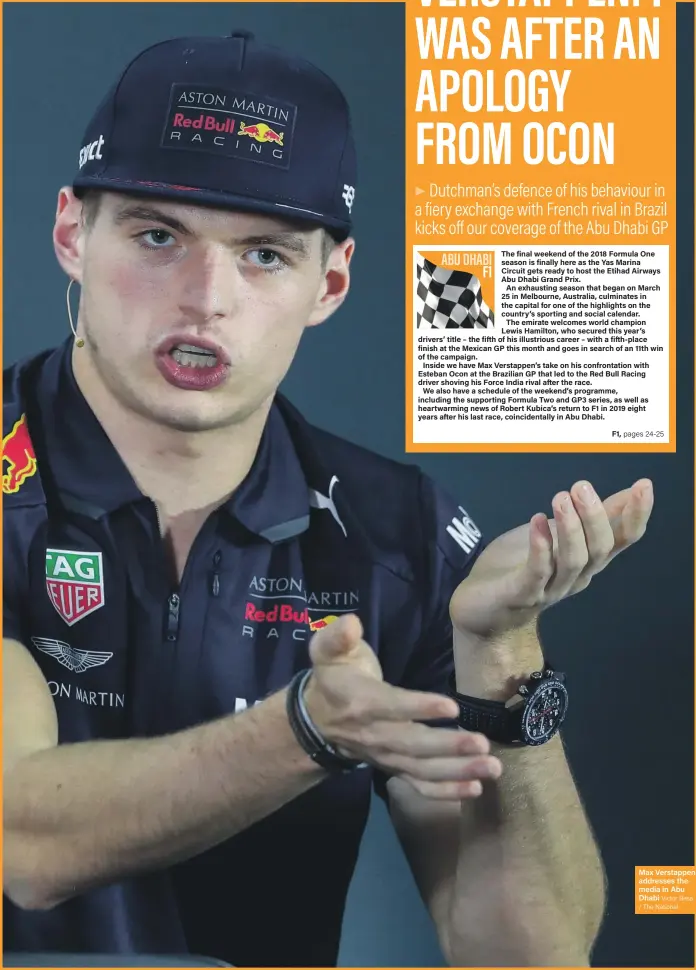  ?? Victor Besa / The National ?? Max Verstappen addresses the media in Abu Dhabi