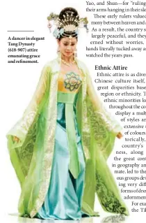  ??  ?? Adancer in elegant Tang Dynasty (618-907) attire emanating grace and refinement.