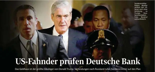  ??  ?? Sonderermi­ttler Robert Mueller verlässt den Ussenat nach einer Anhörung zu Trumps Russland-kontakten Foto: Reuters/ Joshua Roberts