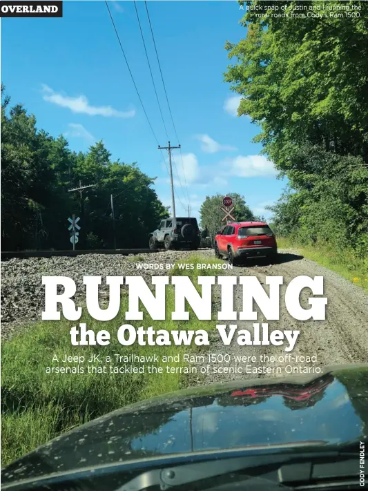  ??  ?? A quick snap of Justin and I running the rural roads from Cody’s Ram 1500.