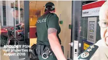  ??  ?? APOLOGY PSNI raid properties in August 2018