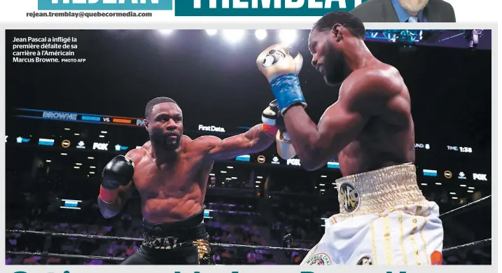  ?? PHOTO AFP ?? Jean Pascal a infligé la première défaite de sa carrière à l’américain Marcus Browne.