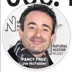  ??  ?? FANCY FREE Joe McFadden