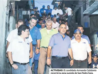  ??  ?? ACTIVIDAD. El candidato Armando Calidonio recorrió la zona sureste de San Pedro Sula.