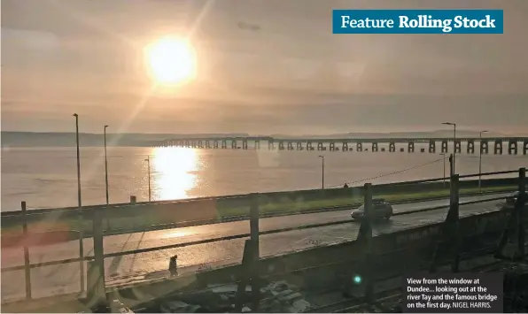  ?? NIGEL HARRIS. ?? View from the window at Dundee... looking out at the river Tay and the famous bridge on the first day.