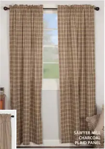  ??  ?? SAWYER MILL CHARCOAL PLAID PANEL
Valances from $15.95; Swags from
$25.95; Tiers from $23.95; Prairie from
$27.95; Panels from $47.95