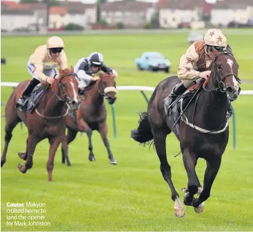  ??  ?? Canter Makyon cruised home to land the opener for Mark Johnston