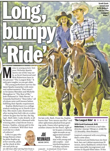  ??  ?? Scott Eastwood and Britt Robertson in “The Longest
Ride.”