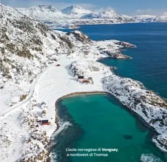 ??  ?? L’isola norvegese di Vengsøy, a nordovest di Tromsø.