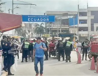  ?? F.E. ?? Ecuador redobló la seguridad en todos sus puntos fronterizo­s.