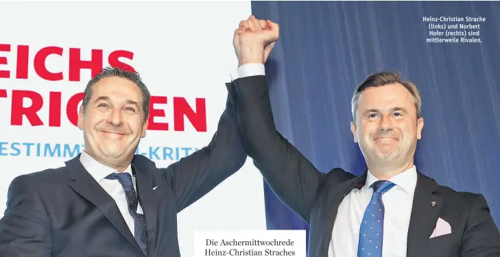  ??  ?? Heinz-Christian Strache (links) und Norbert Hofer (rechts) sind mittlerwei­le Rivalen.