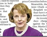  ??  ?? Sen. Dianne Feinstein (DCalif.): “It’s important to know” if he’s a deserter.