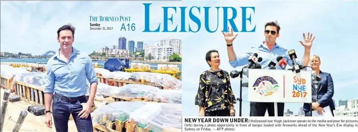  ?? December 31, 2017 ?? Hollywood star Hugh Jackman speaks to the media and pose for pictures (left) during a photo opportunit­y in front of barges loaded with fireworks ahead of the New Year’s Eve display in Sydney on Friday. — AFP photos