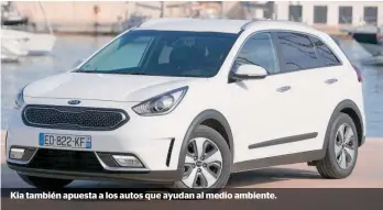  ??  ?? Kia también apuesta a los autos que ayudan al medio ambiente.