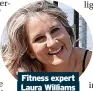  ?? ?? Fitness expert Laura Williams