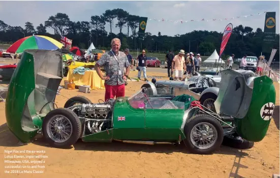  ??  ?? Nigel Fox and the ex-works Lotus Eleven, imported from Milwaukee, USA, enjoyed a successful run to and from the 2018 Le Mans Classic