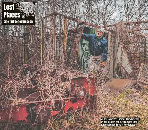  ?? ?? MOPO-Reporter Thomas Hirschbieg­el an den Resten von Käfigen des 1985 aufgegeben­en Zoos in Nordersted­t