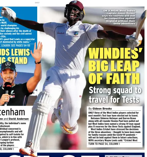  ??  ?? ON A HIGH: West Indies captain Jason Holder says his tourists will still be competitiv­e against England without their three absentees