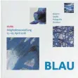  ?? FOTO: KUBA ?? „Blau“ist der rote Faden, der sich durch die Mitglieder­ausstellun­g zieht, wie auch das Buch zur Ausstellun­g zeigt.