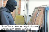  ?? ?? SmarTrack devices help to locate and reclaim stolen vehicles