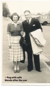  ??  ?? > Reg with wife Wanda after the war