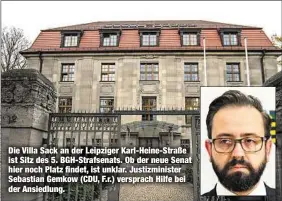  ??  ?? Die Villa Sack an der Leipziger Karl-Heine-Straße ist Sitz des 5. BGH-Strafsenat­s. Ob der neue Senat hier noch Platz findet, ist unklar. Justizmini­ster Sebastian Gemkow (CDU, F.r.) versprach Hilfe bei der Ansiedlung.