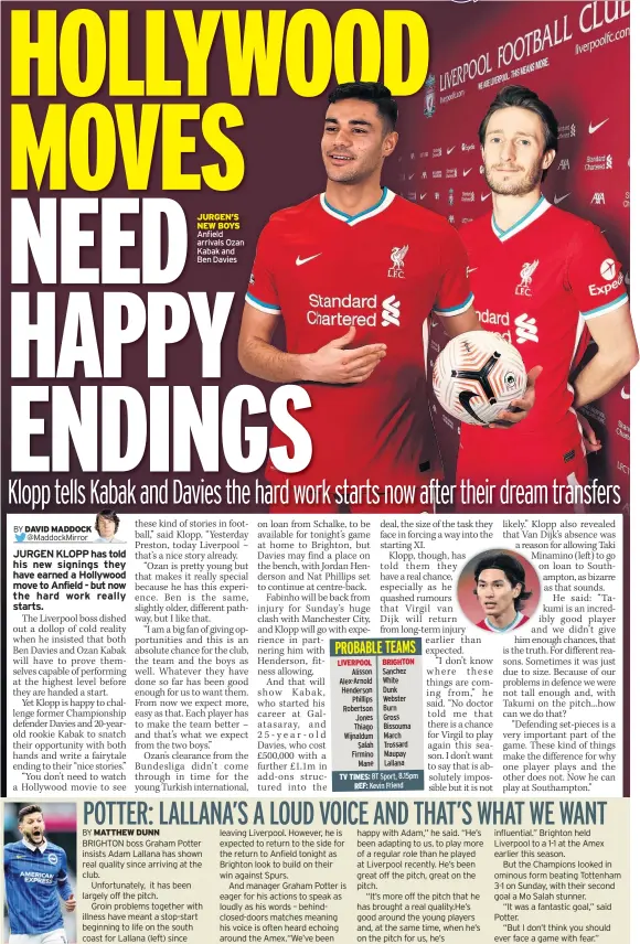  ??  ?? JURGEN’S NEW BOYS Anfield arrivals Ozan Kabak and Ben Davies