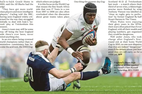  ??  ?? England’s Maro Itoje (right) in action against Scotland’s Finn Russell on Saturday. REUTERS PIC