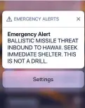  ?? CALEB JONES/THE ASSOCIATED PRESS ?? This smartphone screen capture taken Saturday shows a false incoming ballistic missile emergency alert sent from the Hawaii Emergency Management Agency system.