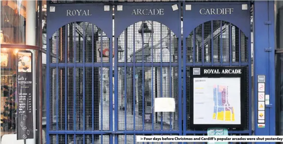  ??  ?? Four days before Christmas and Cardiff’s popular arcades were shut yesterday