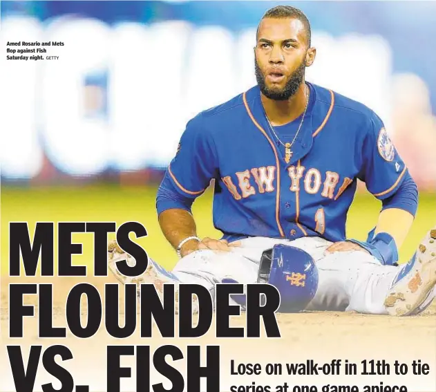  ?? GETTY ?? Amed Rosario and Mets flop against Fish Saturday night.