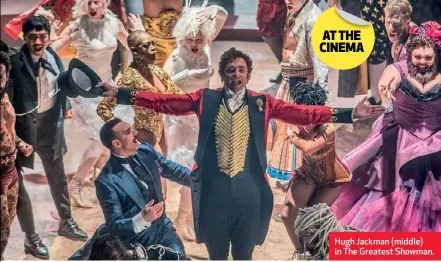  ??  ?? Hugh Jackman (middle) in The Greatest Showman.