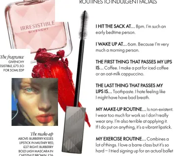  ??  ?? The make-up ABOVE: BURBERRY KISSES LIPSTICK IN MILITARY RED, £27. RIGHT: BURBERRY BOLD LASH MASCARA IN CHESTNUT BROWN, £26
Fran Summers is the face of Givenchy Irresistib­le