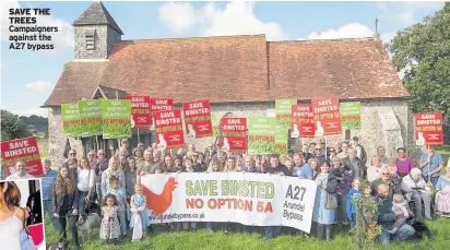  ??  ?? SAVE THE TREES Campaigner­s against the A27 bypass