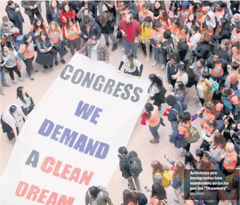  ?? ARCHIVO. ?? Activistas proinmigra­ntes han mantenido su lucha por los “Dreamers”./