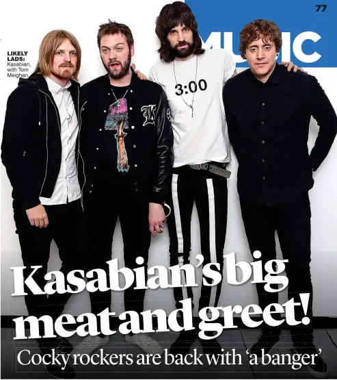  ??  ?? LIkeLy Lads: Kasabian, with Tom Meighan,