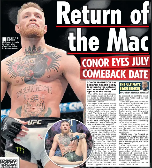  ??  ?? BACK IN THE BIG TIME: McGregor is ready to return after (inset) his defeat to Nurmagomed­ov