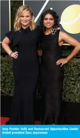  ??  ?? Amy Poehler (left) and Restaurant Opportunit­ies Center United president Saru Jayaraman