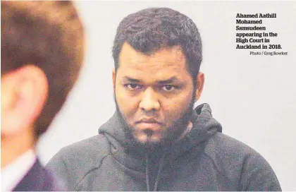  ?? Photo / Greg Bowker ?? Ahamed Aathill Mohamed Samsudeen appearing in the High Court in Auckland in 2018.