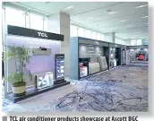  ?? ?? TCL air conditione­r products showcase at Ascott BGC