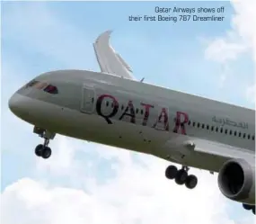  ??  ?? Qatar Airways shows off their first Boeing 787 Dreamliner