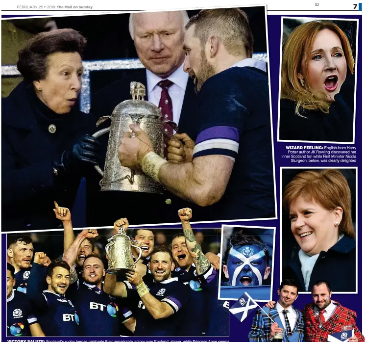  ??  ?? VICTORY SALUTE: Scotland’s rugby heroes celebrate their remarkable victory over England, above, while Princess Anne seems unwilling to let go of the cup, top. The performanc­e was cheered on by fans, many having made a variety of special sartorial...