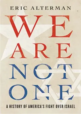  ?? (Maresa Patterson; Basic Books/JTA) ?? ERIC ALTERMAN is the author of ‘We Are Not One,’ a history of the debate over Israel in the United States.