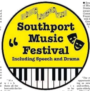  ?? Southport Festival of Music, Speech and Drama has been awarded a grant by Community Link Foundation. The event will be held at Greenbank High School on October 7, 8 and 9 ??