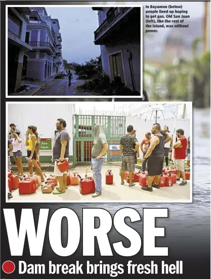  ??  ?? In Bayamon (below) people lined up hoping to get gas. Old San Juan (left), like the rest of the island, was without power.