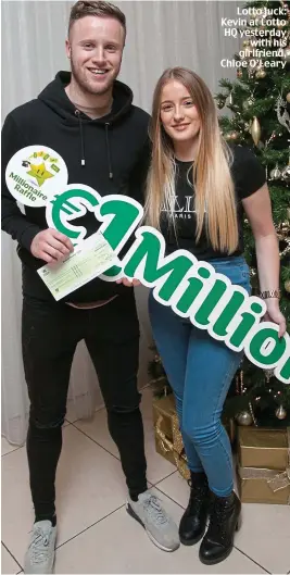  ??  ?? Lotto luck: Kevin at Lotto HQ yesterday with his girlfriend, Chloe O’Leary