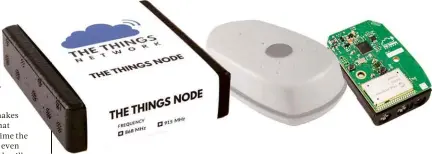  ??  ?? ABOVE The Things Node is an excellent introducti­on to the world of LoRaWAN